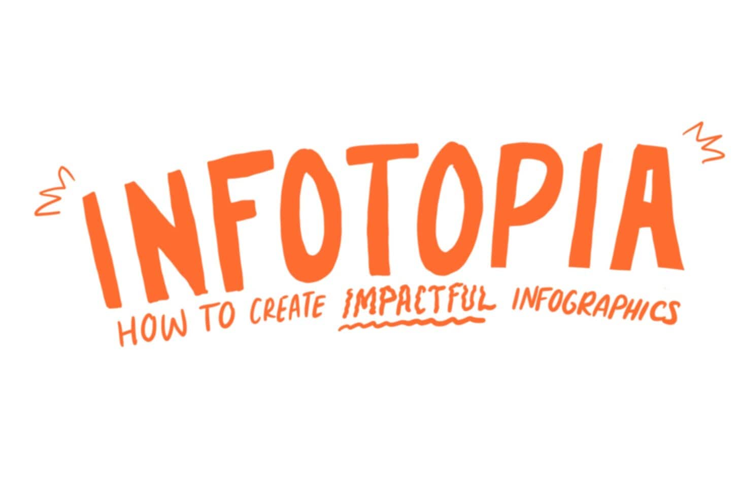 A thumbnail for a video with 'Infotopia how to create impactful infographics' written in orange